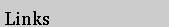 Text Box: Links